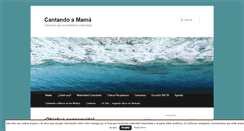 Desktop Screenshot of cantandoamama.com